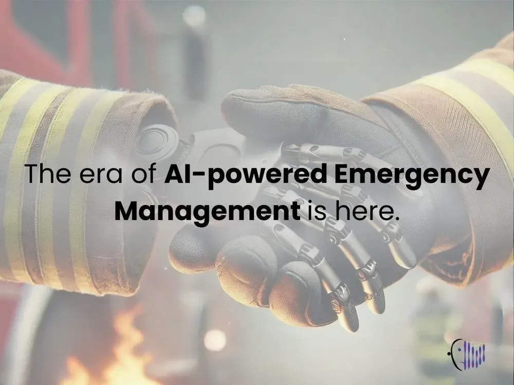 The era of AI-powered Emergency Management is here